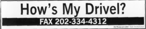 How's My Drivel? Fax 202-334-4312